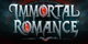 Immortal Rommance